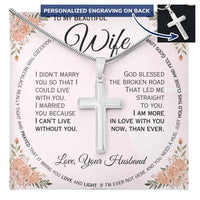 Load image into Gallery viewer, To My Wife- I can&#39;t Live Without You- Cross Necklace ( Engraved)

