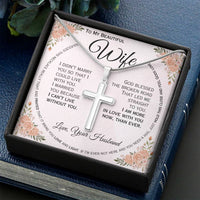 Load image into Gallery viewer, To My Wife- I can&#39;t Live Without You- Cross Necklace ( Engraved)
