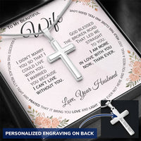 Load image into Gallery viewer, To My Wife- I can&#39;t Live Without You- Cross Necklace ( Engraved)
