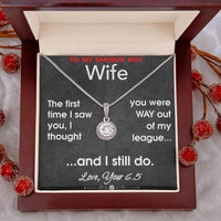 Load image into Gallery viewer, To My Smokin&#39; Hot Wife- Out of my League- Necklace
