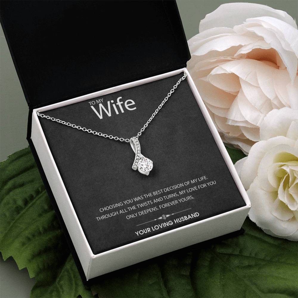 To My Wife - Choosing You Was the Best Decision of My Life - Alluring Beauty Necklace