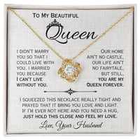 Load image into Gallery viewer, To My Queen- I Can&#39;t Live Without You- Love Necklace
