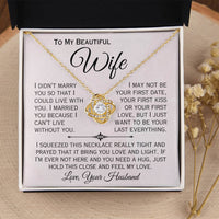 Load image into Gallery viewer, To My Beautiful Wife- I Can&#39;t Live Without You- Love Necklace
