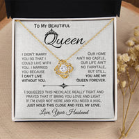 Load image into Gallery viewer, To My Queen- I Can&#39;t Live Without You- Love Necklace

