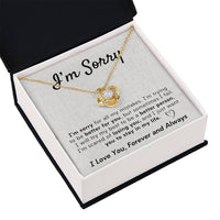 Load image into Gallery viewer, I&#39;m Sorry- I Love You, Forever and Always- Necklace
