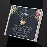 Load image into Gallery viewer, To My Gorgeous Wife- You are Beautiful- Love Knot Necklace
