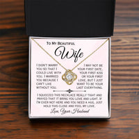 Load image into Gallery viewer, To My Beautiful Wife- I Can&#39;t Live Without You- Love Necklace
