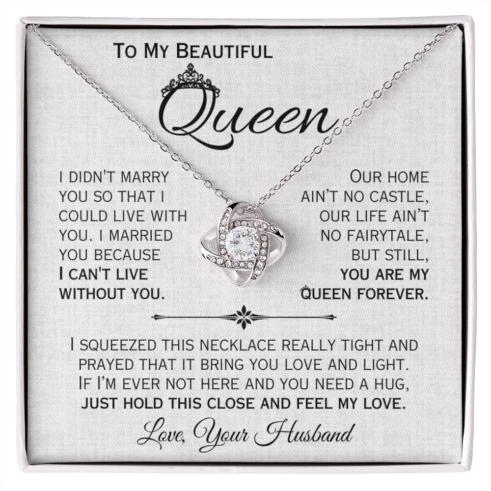 To My Queen- I Can't Live Without You- Love Necklace