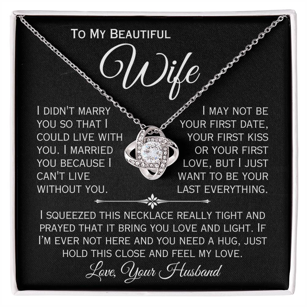 To My Beautiful Wife- I Can't Live Without You- Love Necklace ( Black)