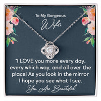 Load image into Gallery viewer, To My Gorgeous Wife- I Love You More Every Day- Love Knot Necklace
