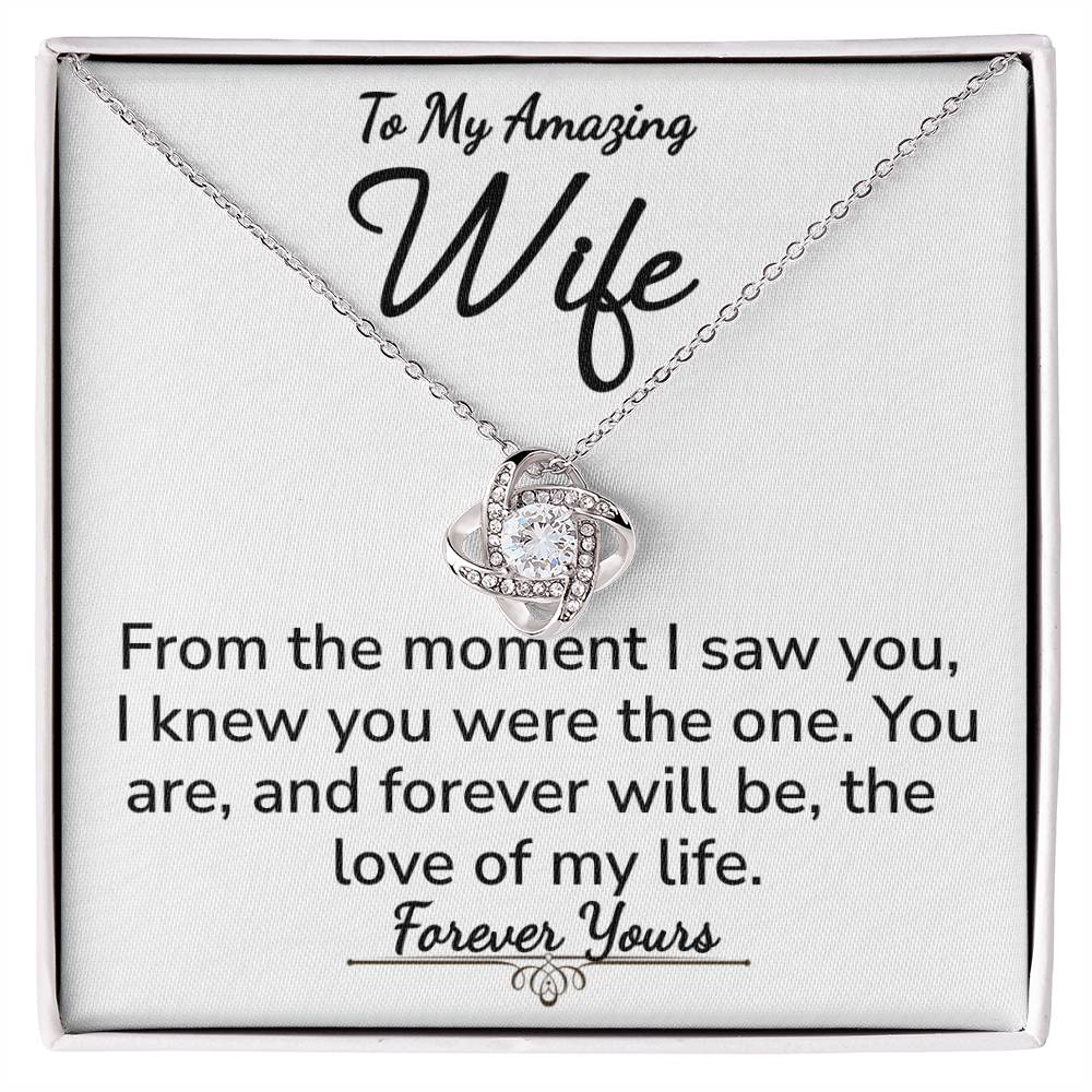 To My Amazing Wife- Forever Yours- Love Knot Necklace