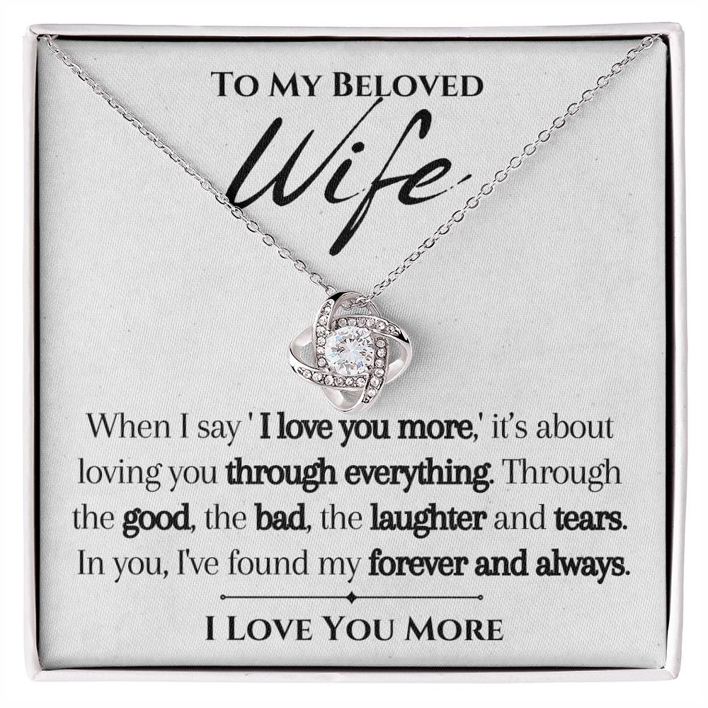 To my Beloved Wife- I Love You More- Necklace