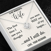 Load image into Gallery viewer, To My Wonderful Wife-Out of My League-Love Knot Necklace
