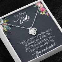 Load image into Gallery viewer, To My Gorgeous Wife- You are Beautiful- Love Knot Necklace
