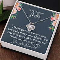 Load image into Gallery viewer, To My Gorgeous Wife- I Love You More Every Day- Love Knot Necklace
