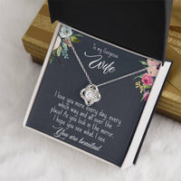 Load image into Gallery viewer, To My Gorgeous Wife- You are Beautiful- Love Knot Necklace
