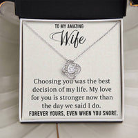 Load image into Gallery viewer, To My Amazing Wife-Forever Yours, Even When You Snore- Necklace
