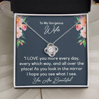 Load image into Gallery viewer, To My Gorgeous Wife- I Love You More Every Day- Love Knot Necklace

