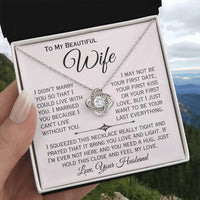 Load image into Gallery viewer, To My Beautiful Wife- I Can&#39;t Live Without You- Love Necklace
