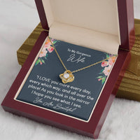 Load image into Gallery viewer, To My Gorgeous Wife- I Love You More Every Day- Love Knot Necklace
