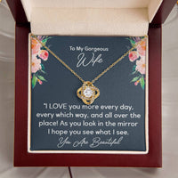 Load image into Gallery viewer, To My Gorgeous Wife- I Love You More Every Day- Love Knot Necklace
