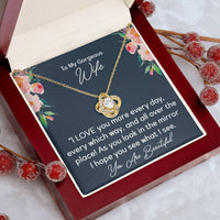 Load image into Gallery viewer, To My Gorgeous Wife- I Love You More Every Day- Love Knot Necklace
