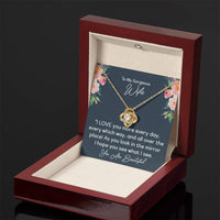 Load image into Gallery viewer, To My Gorgeous Wife- I Love You More Every Day- Love Knot Necklace
