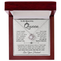 Load image into Gallery viewer, To My Queen- I Can&#39;t Live Without You- Love Necklace
