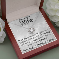 Load image into Gallery viewer, To My Beautiful Wife- In My Dreams- Necklace
