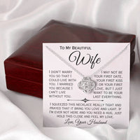 Load image into Gallery viewer, To My Beautiful Wife- I Can&#39;t Live Without You- Love Necklace
