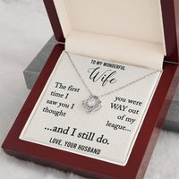 Load image into Gallery viewer, To My Wonderful Wife-Out of My League-Love Knot Necklace
