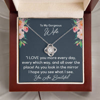 Load image into Gallery viewer, To My Gorgeous Wife- I Love You More Every Day- Love Knot Necklace
