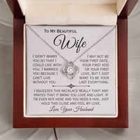 Load image into Gallery viewer, To My Beautiful Wife- I Can&#39;t Live Without You- Love Necklace
