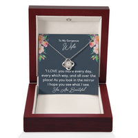 Load image into Gallery viewer, To My Gorgeous Wife- I Love You More Every Day- Love Knot Necklace
