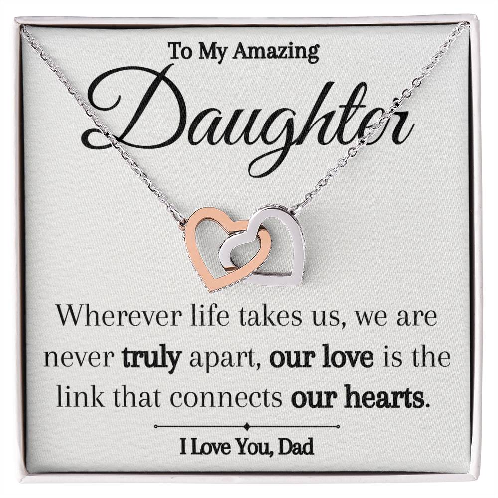 To My Amazing Daughter- Never Truly Apart- Heart Necklace