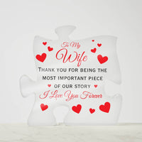 Load image into Gallery viewer, To My Wife- The Most Important Piece- Printed Acrylic
