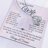 Load image into Gallery viewer, To My Beautiful Wife- My Love, My Life, My Inspiration- Heart Necklace
