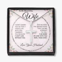Load image into Gallery viewer, To My Beautiful Wife- I Can&#39;t Live Without You- Cross Necklace
