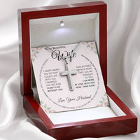 Load image into Gallery viewer, To My Beautiful Wife- I Can&#39;t Live Without You- Cross Necklace

