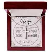 Load image into Gallery viewer, To My Beautiful Wife- I Can&#39;t Live Without You- Cross Necklace
