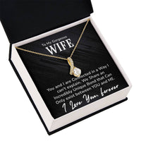 Load image into Gallery viewer, To My Gorgeous Wife-I Love You Forever- Necklace
