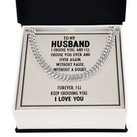 Load image into Gallery viewer, To My Husband- I Choose You- Cuban Link Chain
