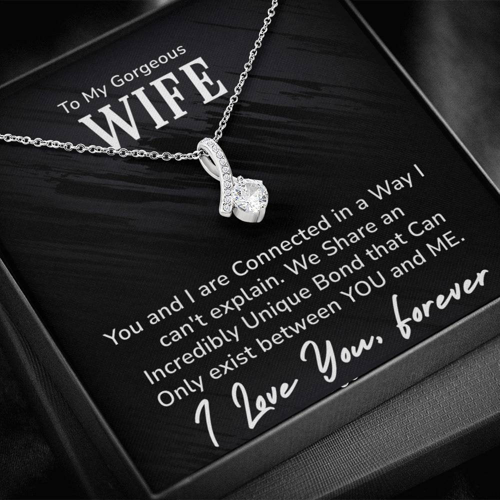 To My Gorgeous Wife-I Love You Forever- Necklace