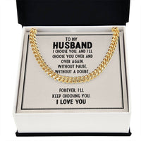 Load image into Gallery viewer, To My Husband- I Choose You- Cuban Link Chain
